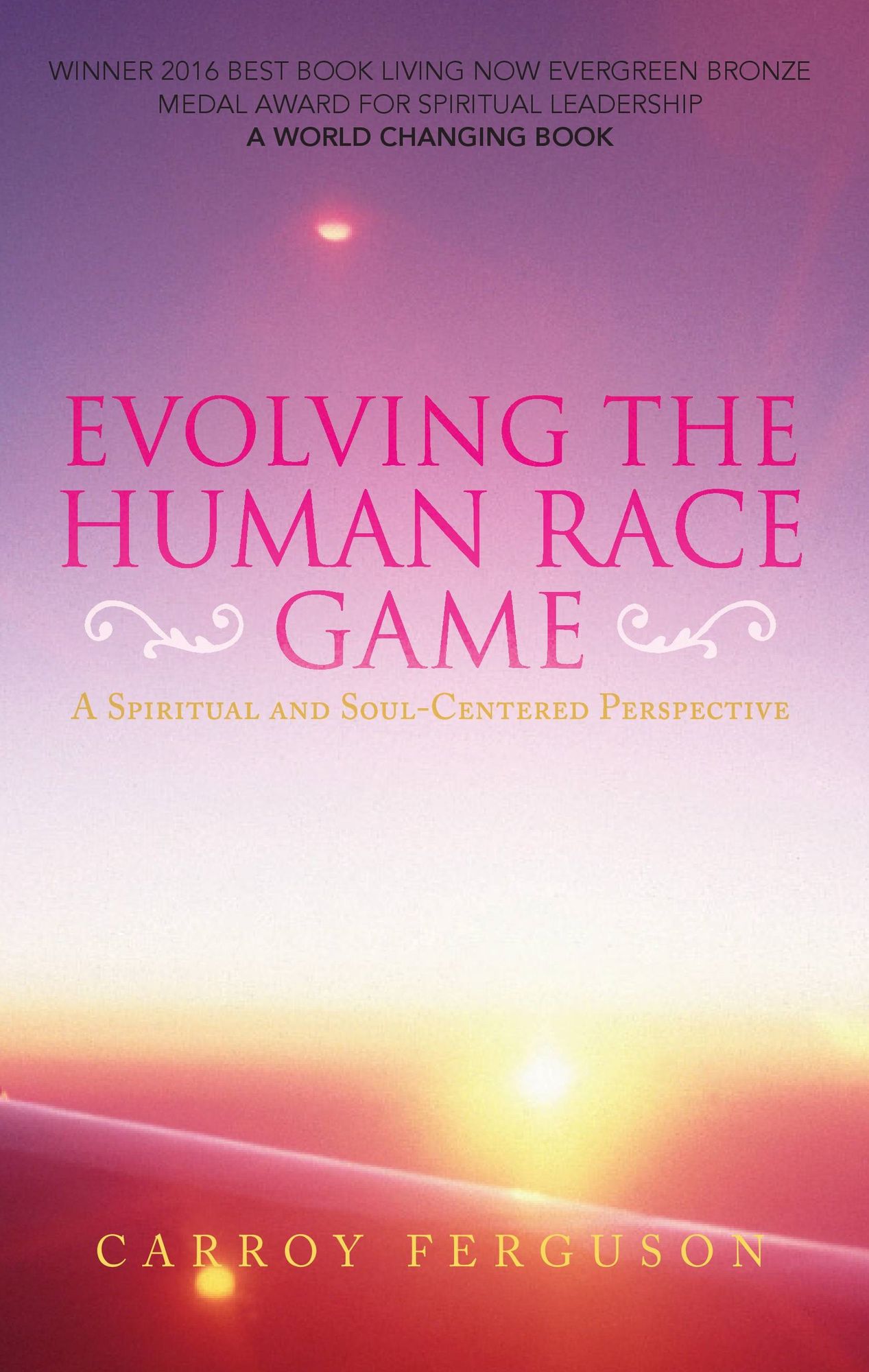 Evolving the Human Race Game: A Spiritual and Soul-Centered Perspective