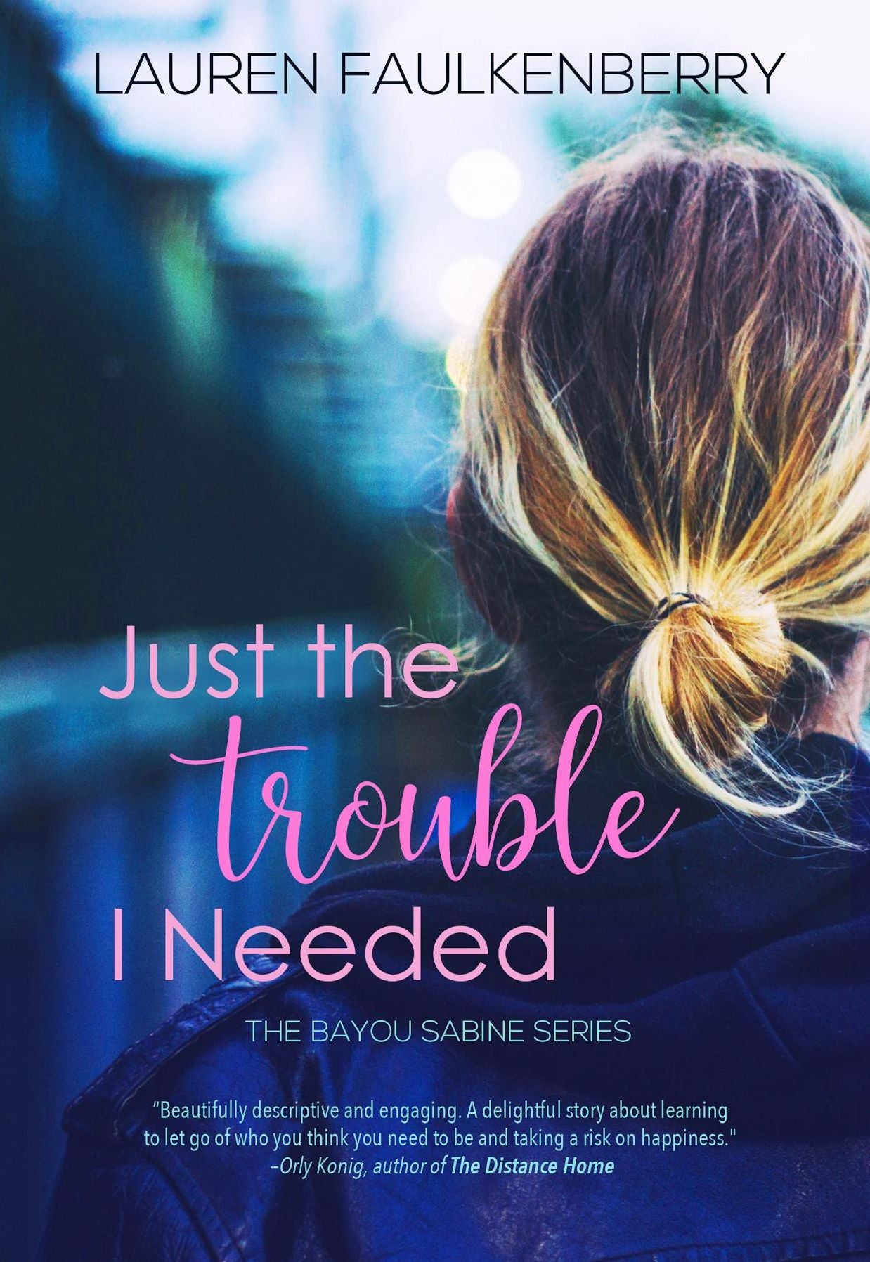Just the Trouble I Needed: A Southern Romance Novella (Bayou Sabine Series #4)