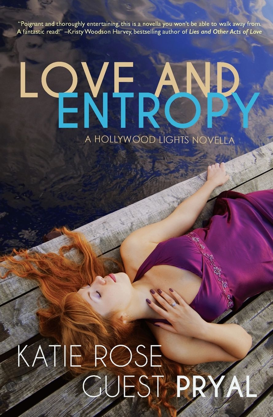 Love and Entropy: A Hollywood Lights Novella