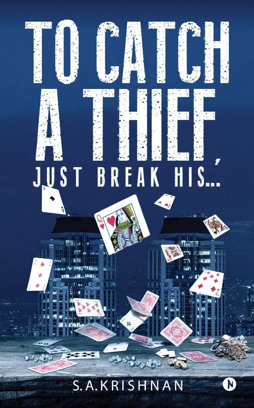 To Catch a Thief, Just Break His....: A Shankar Churl Mystery