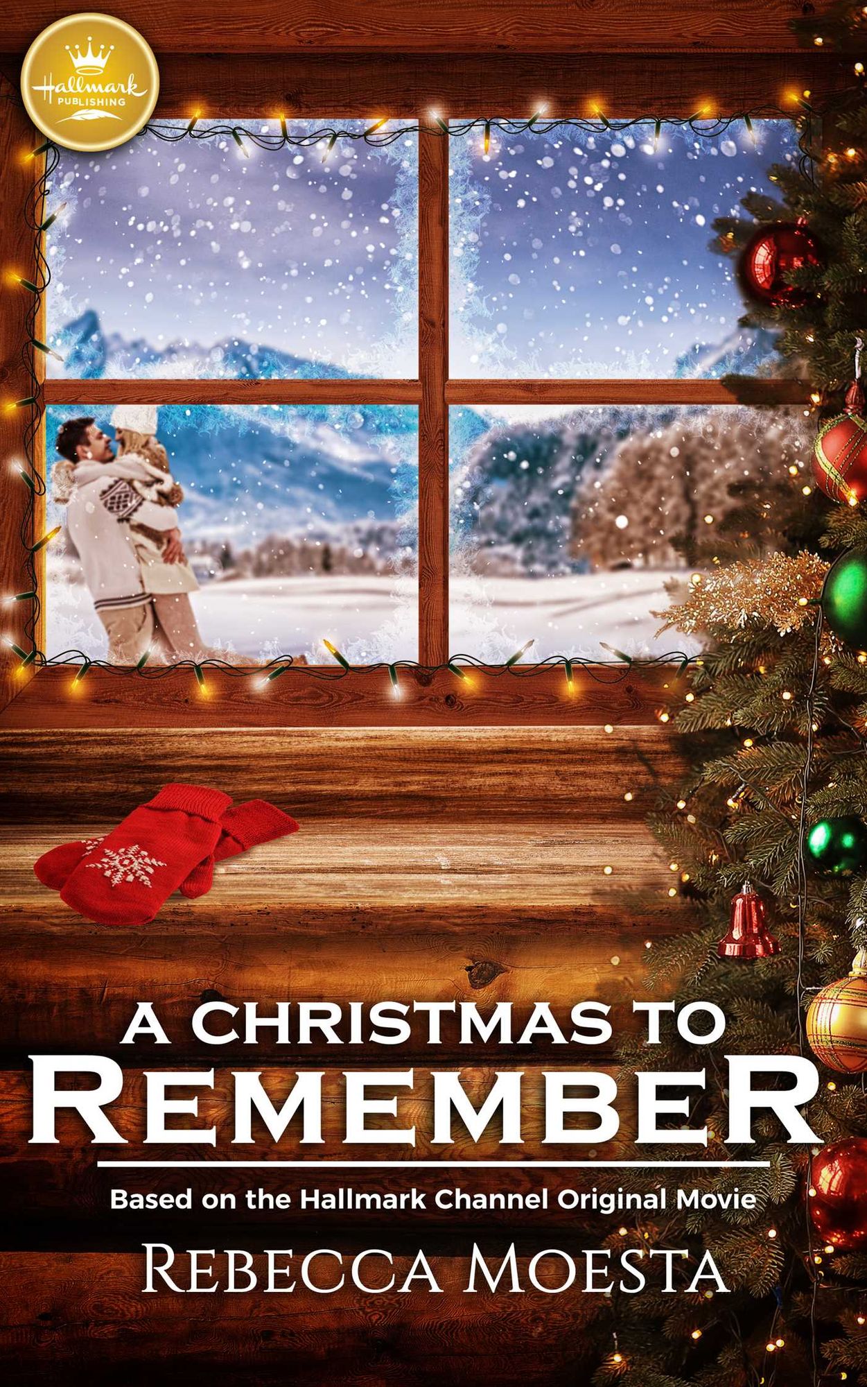 A Christmas to Remember: Based on the Hallmark Channel Original Movie