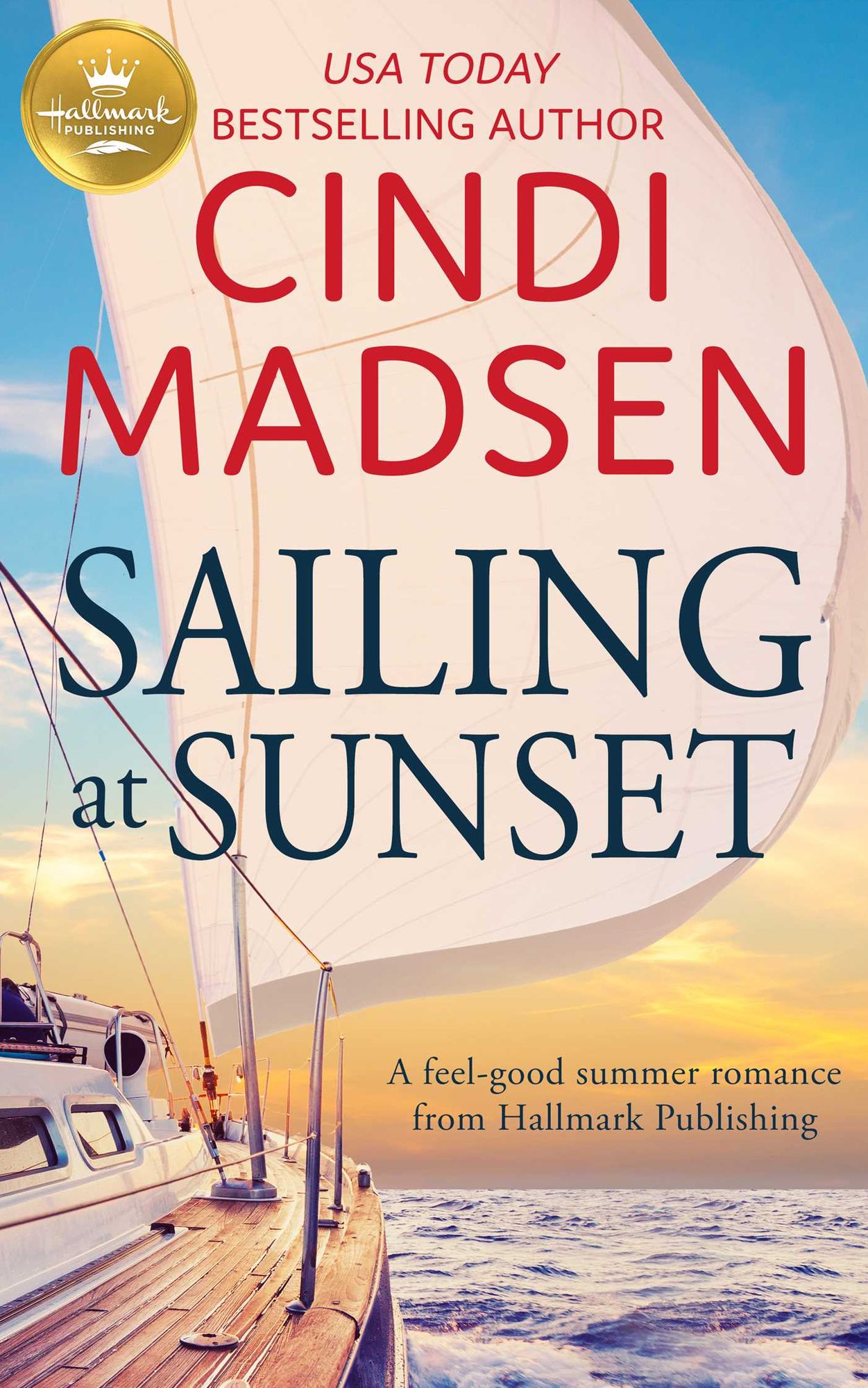 Sailing at Sunset: A Sweet Romance from Hallmark Publishing