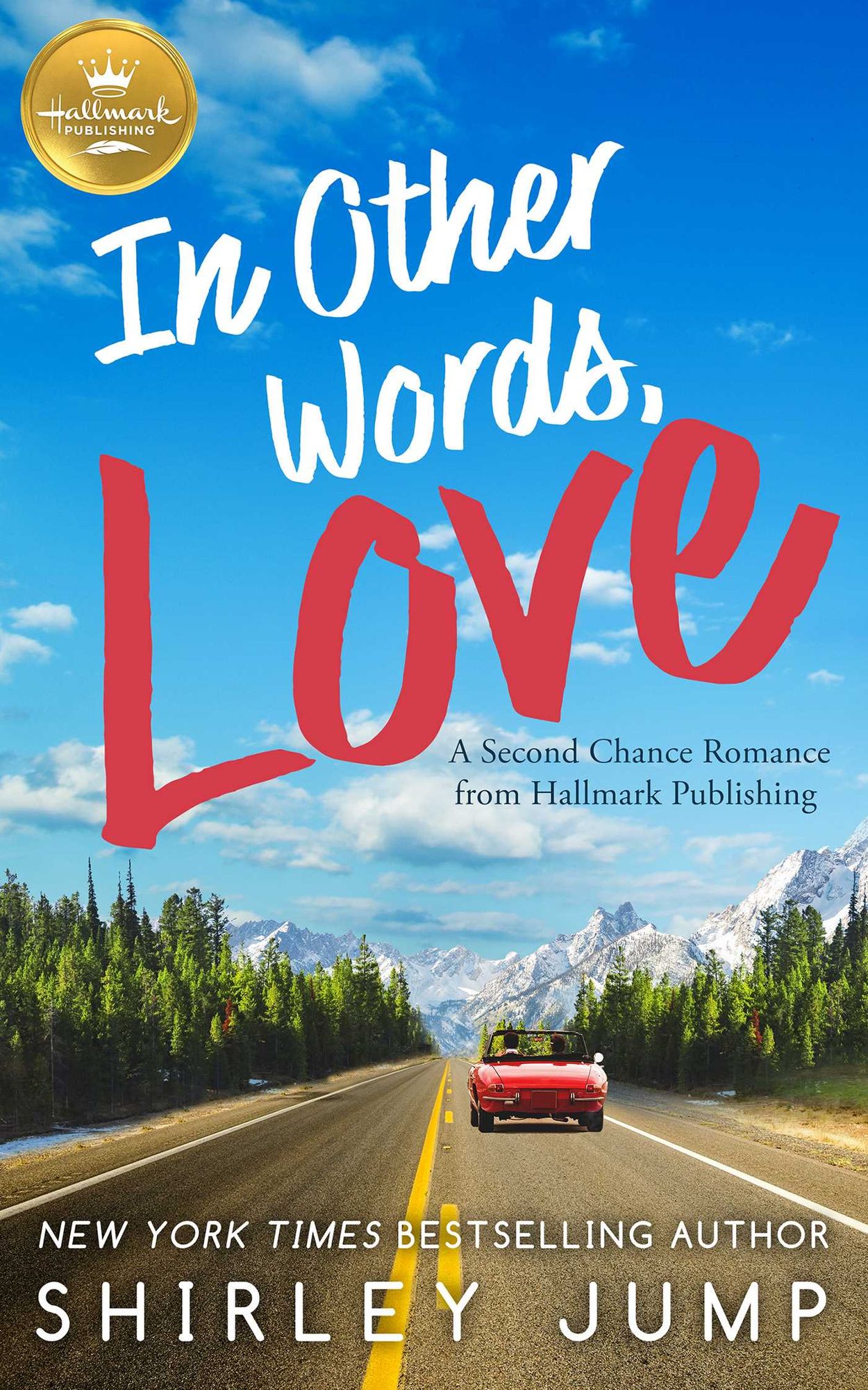 In Other Words, Love: A Romantic Comedy from Hallmark Publishing
