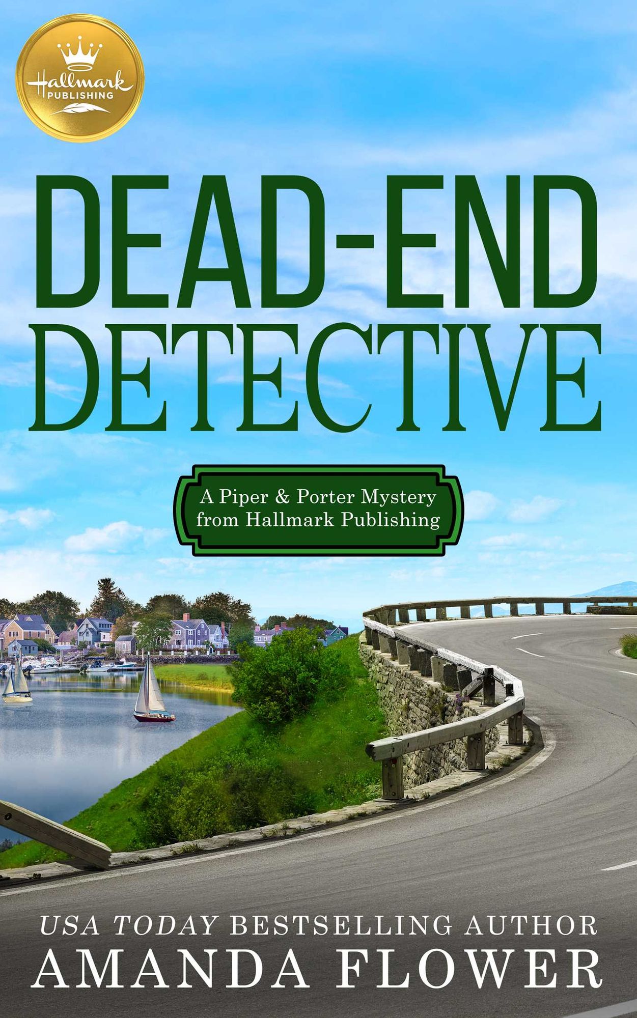 Dead End Detective: A Piper and Porter Mystery from Hallmark Publishing