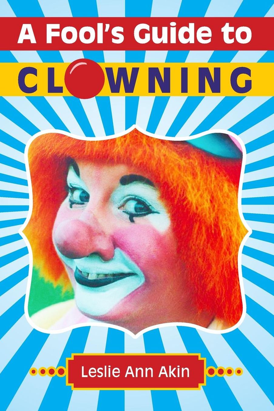 A Fools Guide To Clowning