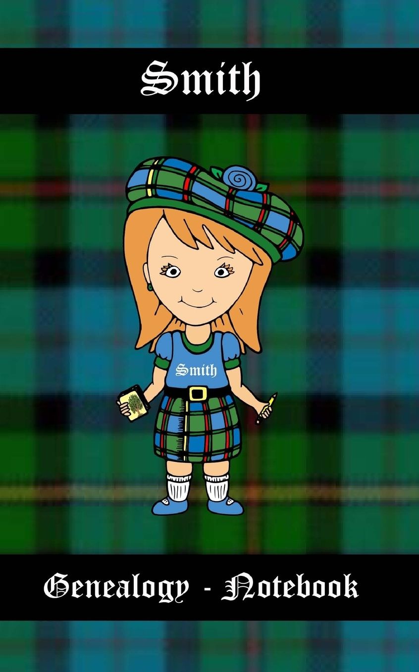 SMITH Genealogy - Notebook: 5" x 8" Scottish Genealogy - Notebook - If you are a beginner Genealogist, a Pro or someone that simply enjoys family history and want a special book to keep track of your research and keep it safe, then this is the notebook