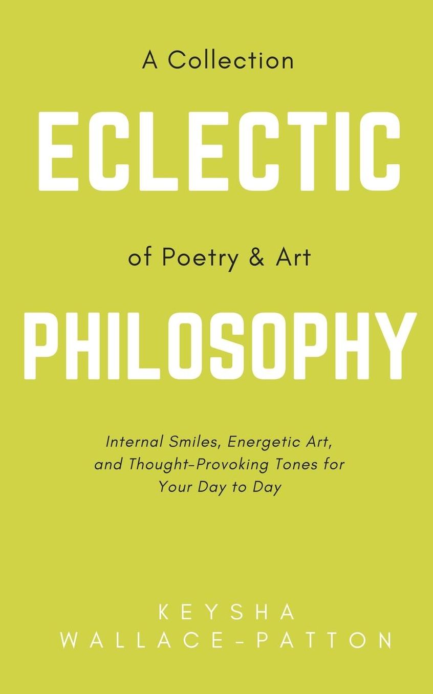 Eclectic Philosophy: A Collection of Poetry & Art