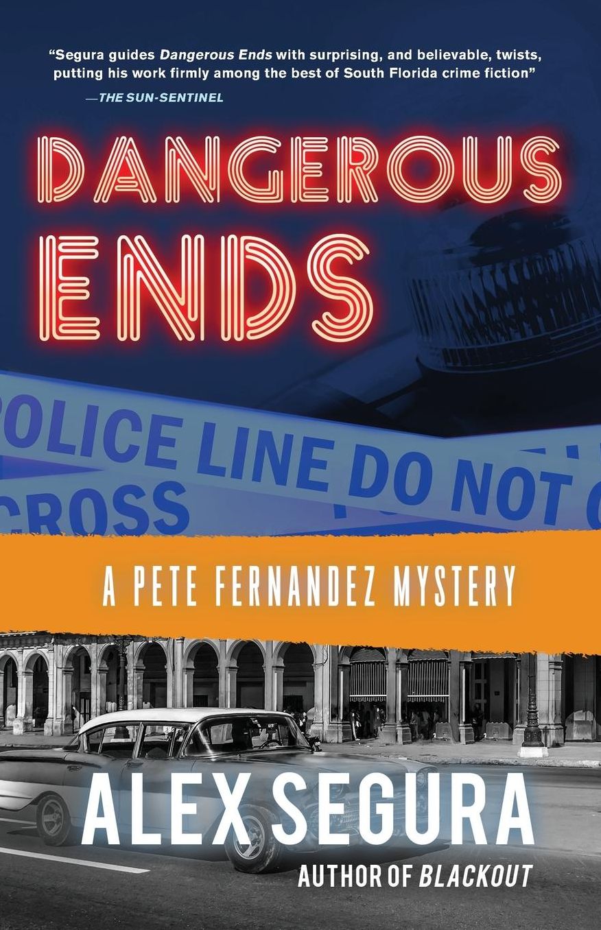 Dangerous Ends: (Pete Fernandez Book 3)