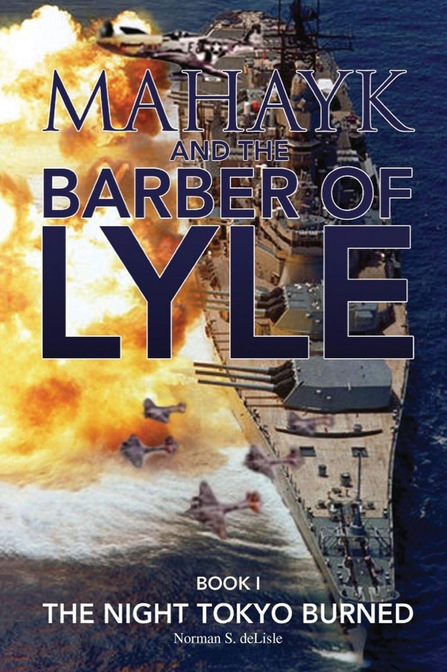 Mahayk And The Barber Of Lyle: BOOK I The Night Tokyo Burned