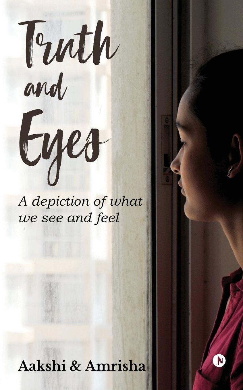 Truth and Eyes: A Depiction of What We See and Feel