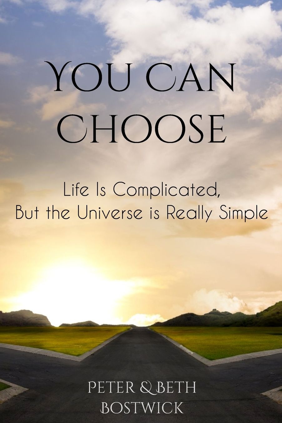 You Can Choose: Your Thoughts Matter and You Can Choose Your Thoughts