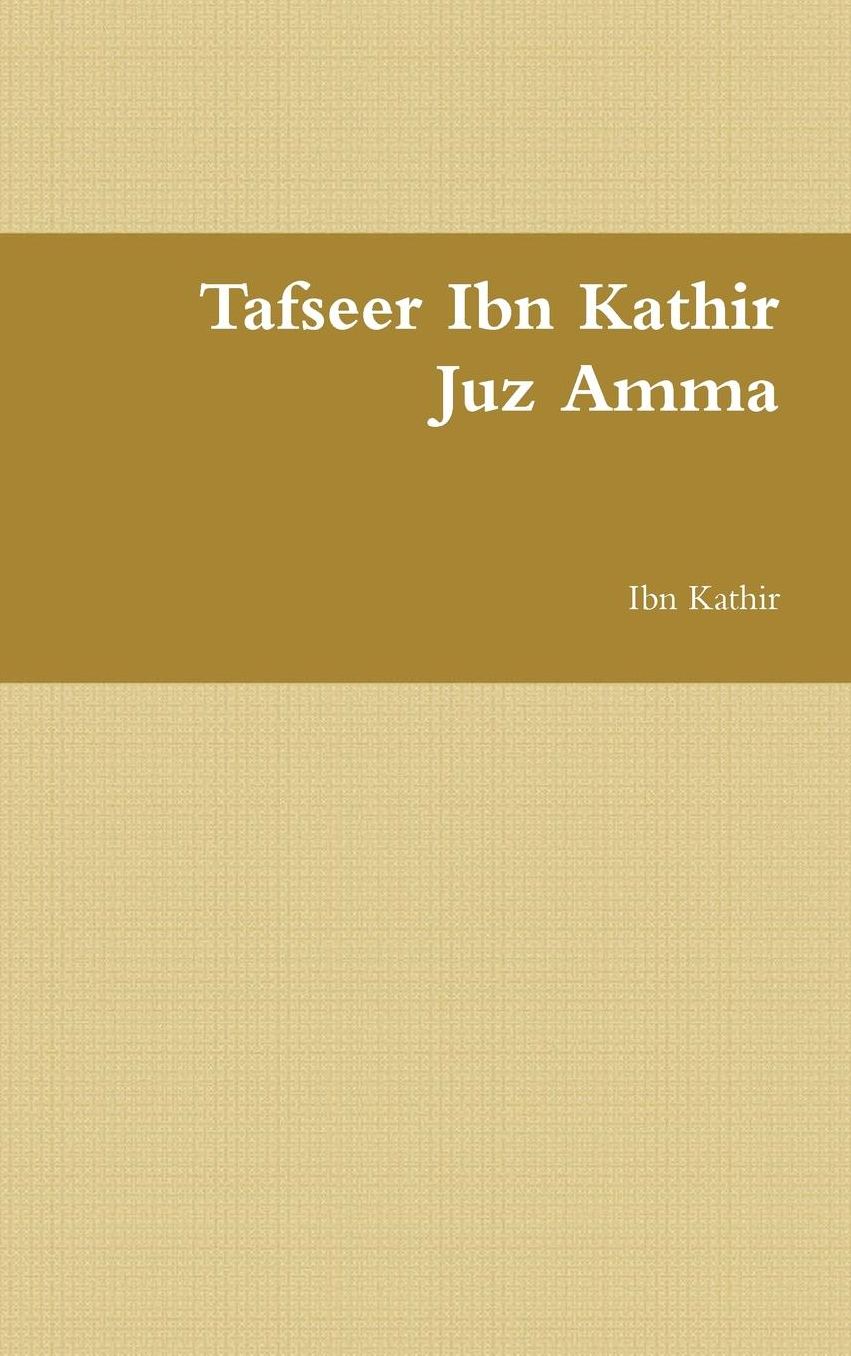 Tafseer Ibn Kathir: Juz Amma