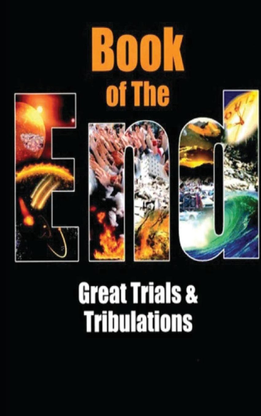 Book of the End: Great Trials & Tribulations