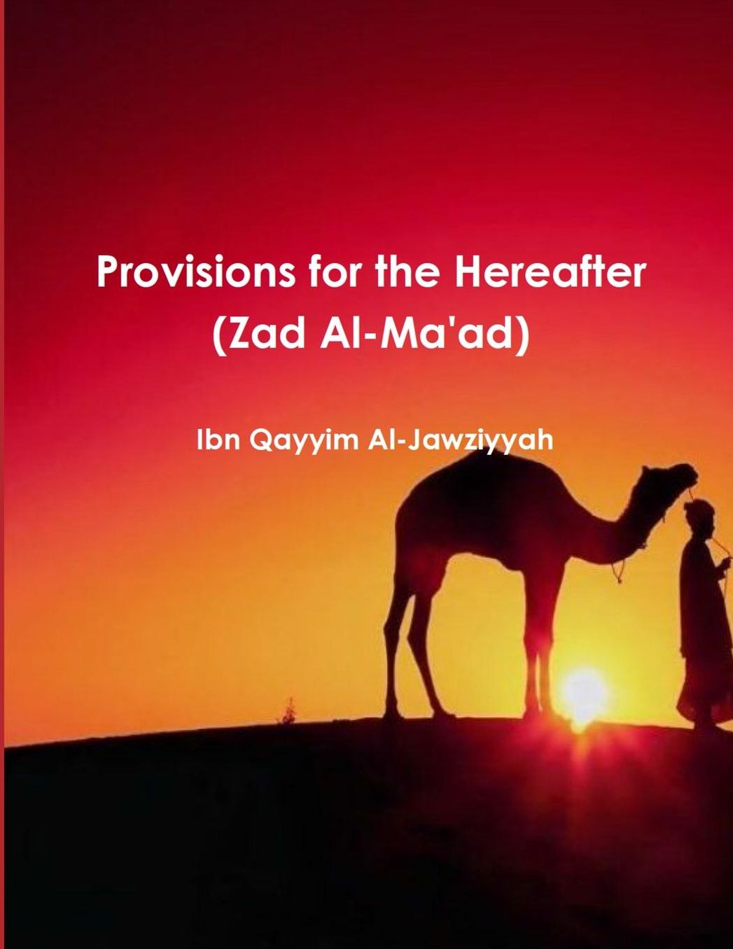 Provisions for the Hereafter: (Zad Al-Ma'ad) ??? ??????