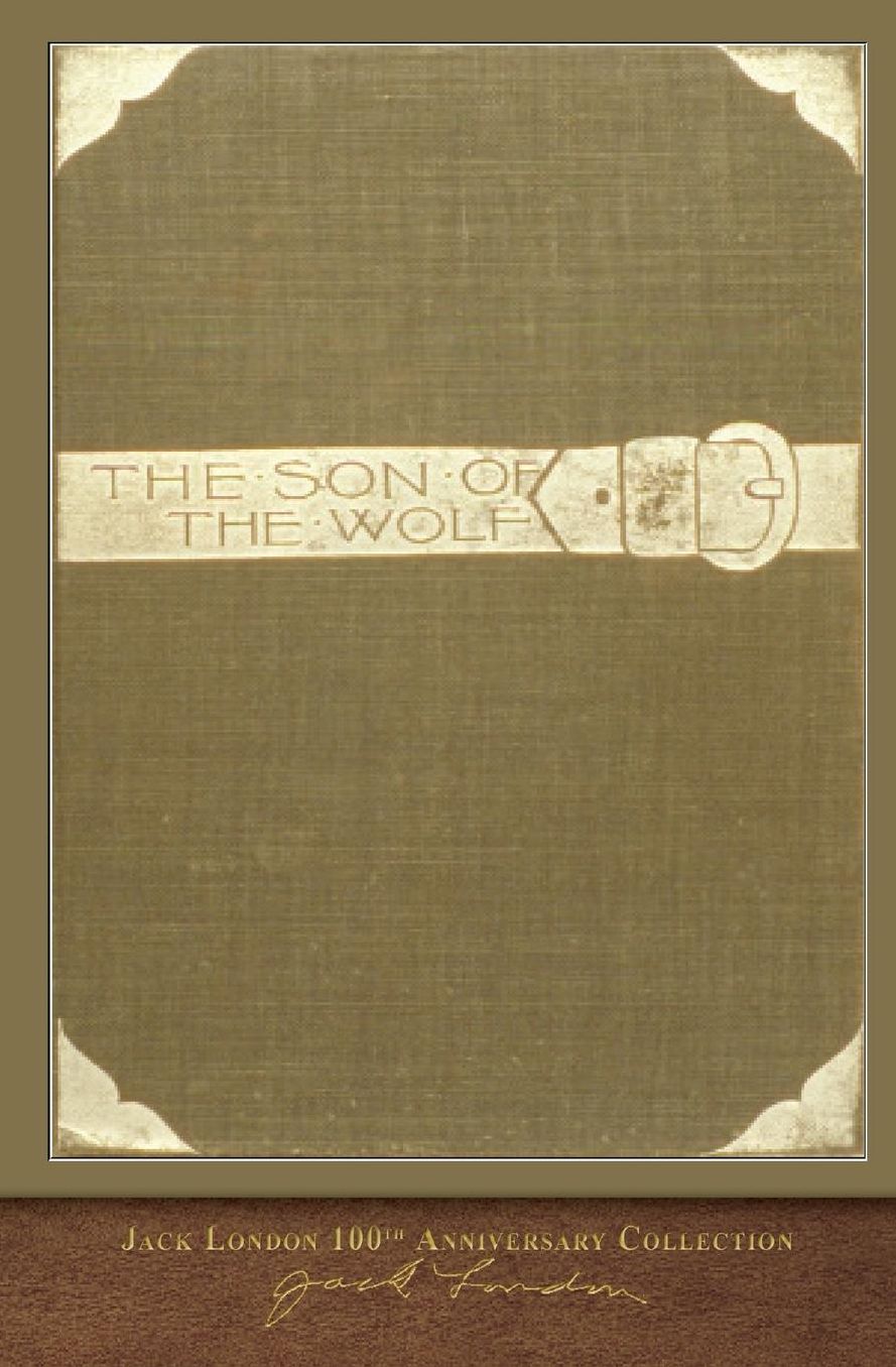 The Son of the Wolf: 100th Anniversary Collection