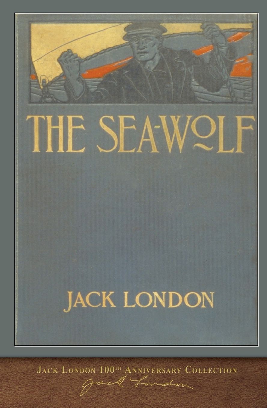 The Sea-Wolf: 100th Anniversary Collection
