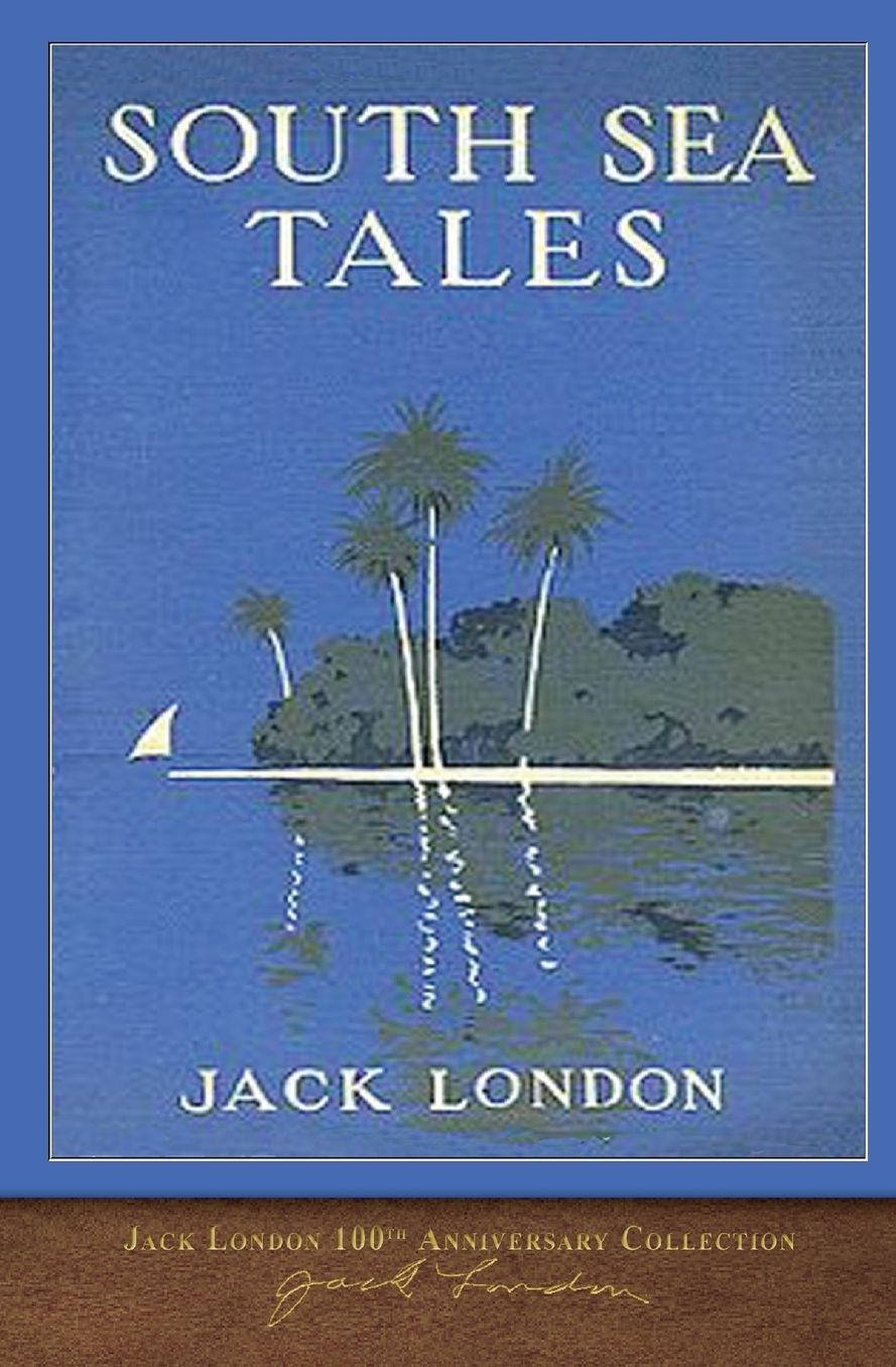 South Sea Tales: 100th Anniversary Collection