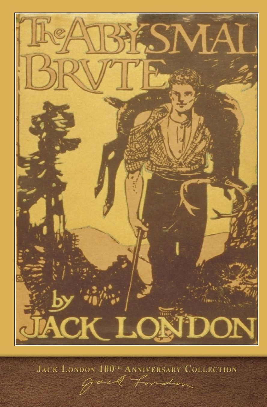 The Abysmal Brute: 100th Anniversary Collection