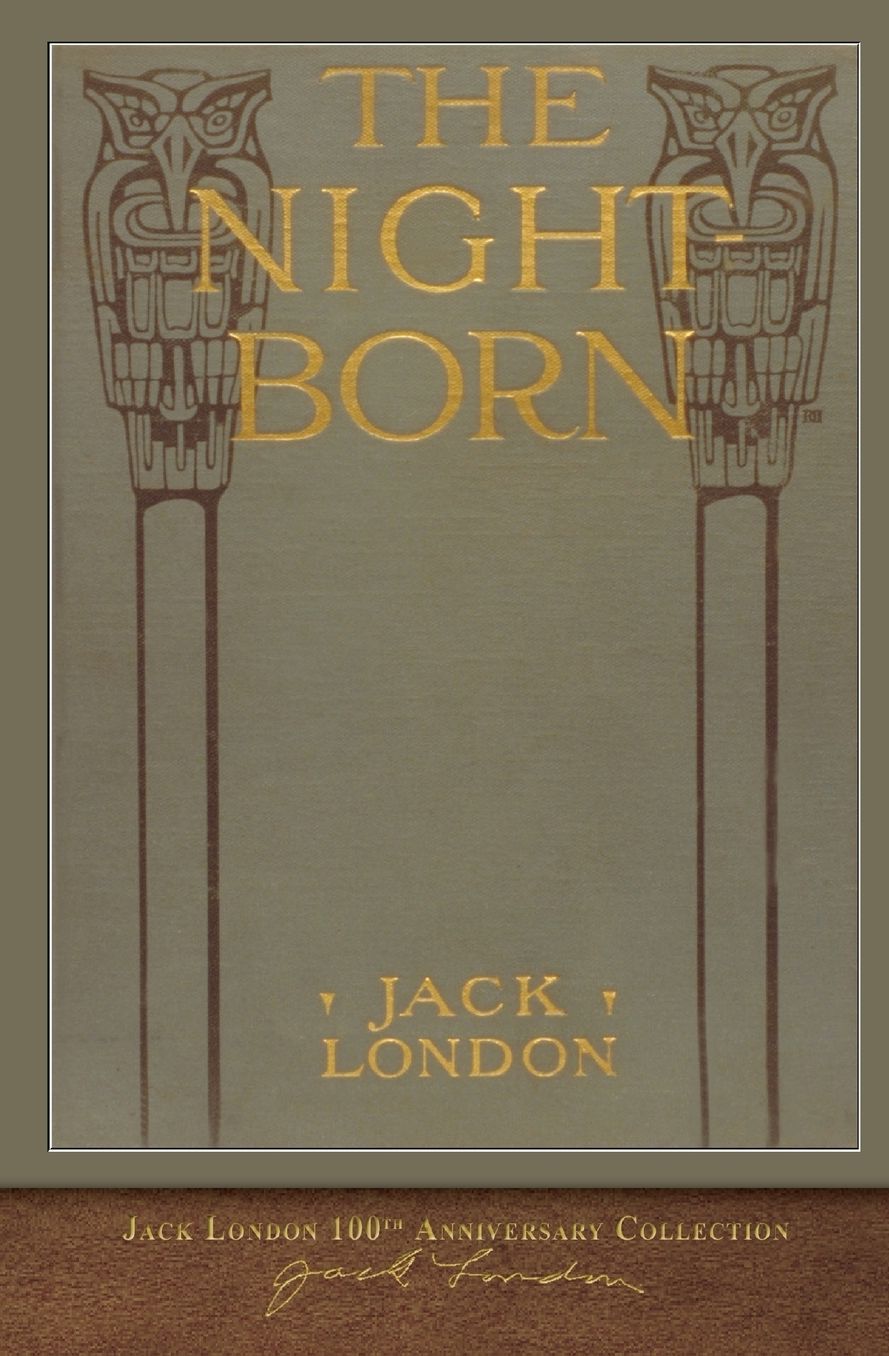 The Night-Born: 100th Anniversary Collection