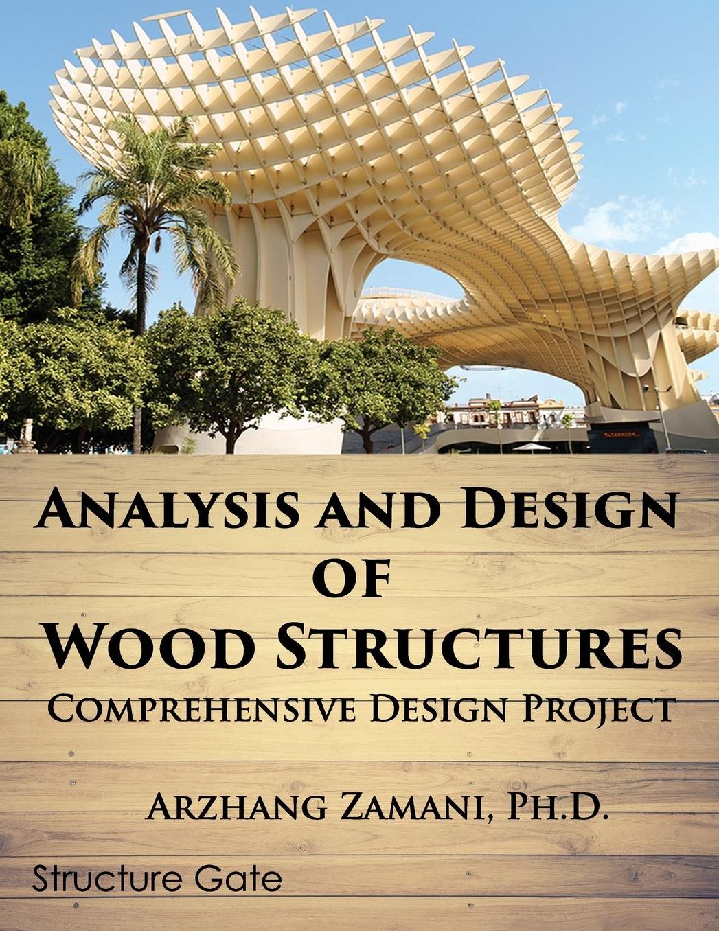 Analysis and Design of Wood Structures: Comprehensive Design Project