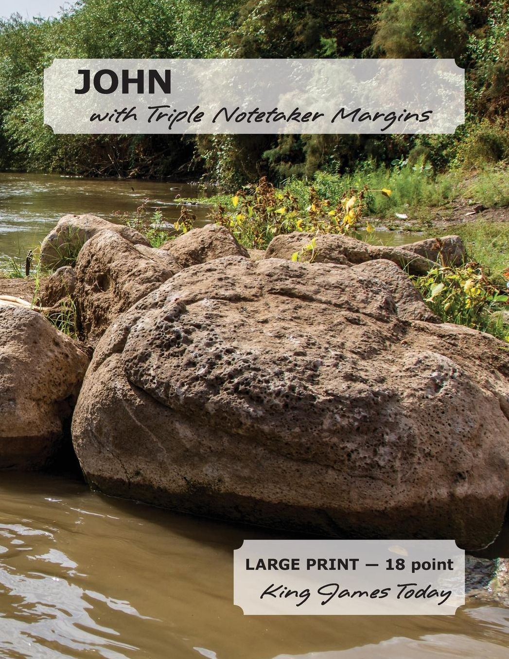 JOHN with Triple Notetaker Margins: LARGE PRINT - 18 point, King James Today