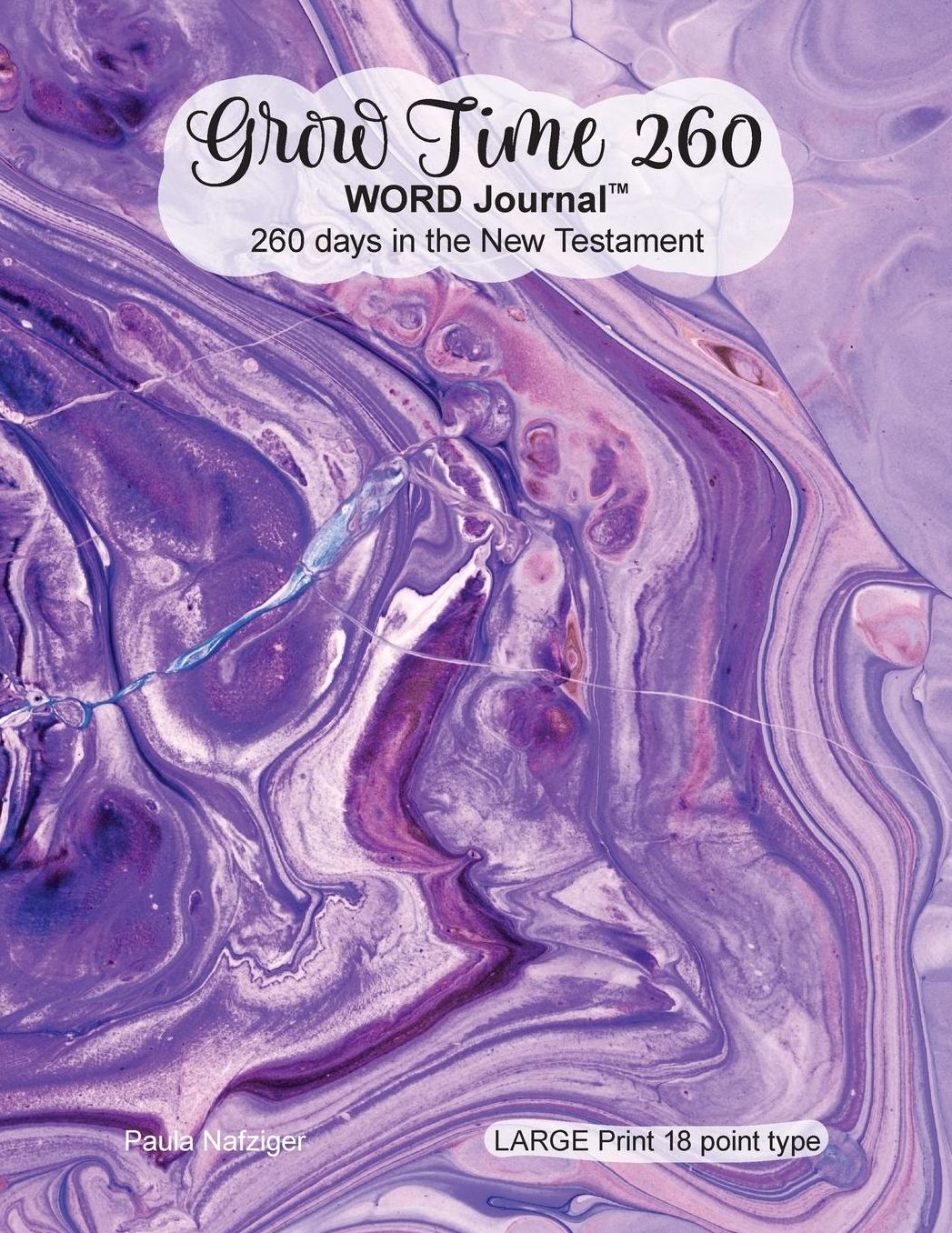 Grow Time 260 - WORD Journal: 260 days in the New Testament