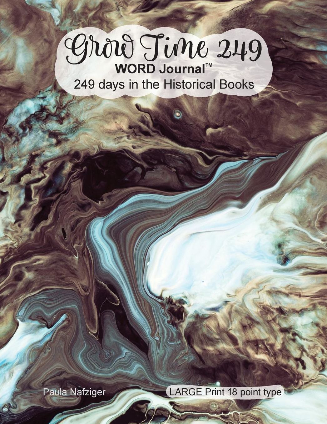 Grow Time 249 - WORD Journal: 249 days in the Historical Books