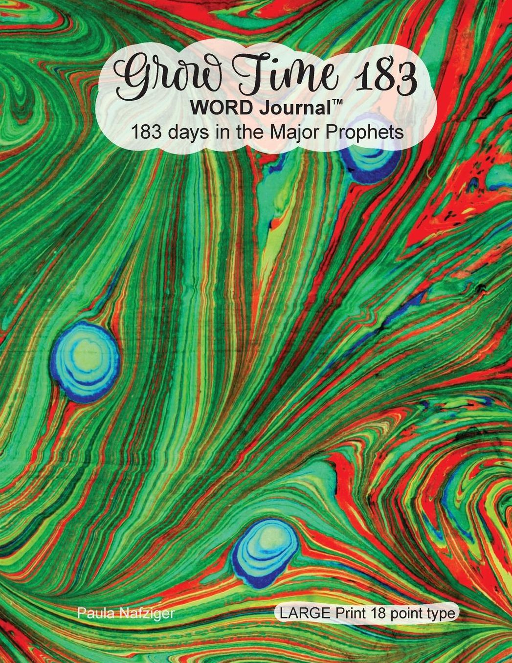 Grow Time 183 WORD Journal: 183 days in the Major Prophets