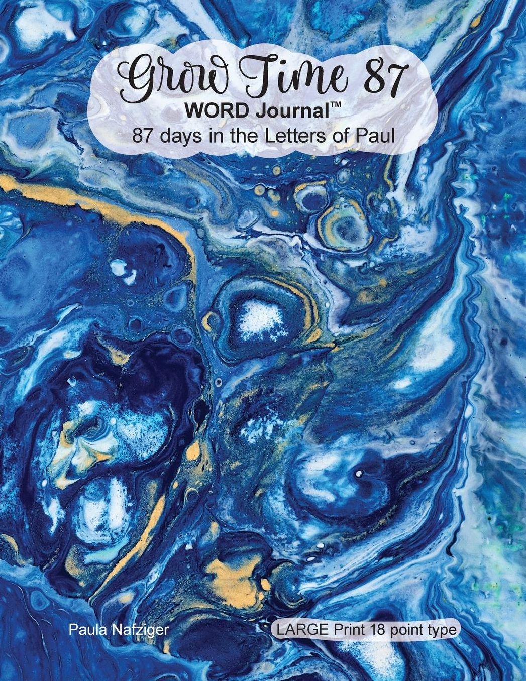 Grow Time 87 WORD Journal: 87 days in the Letters of Paul