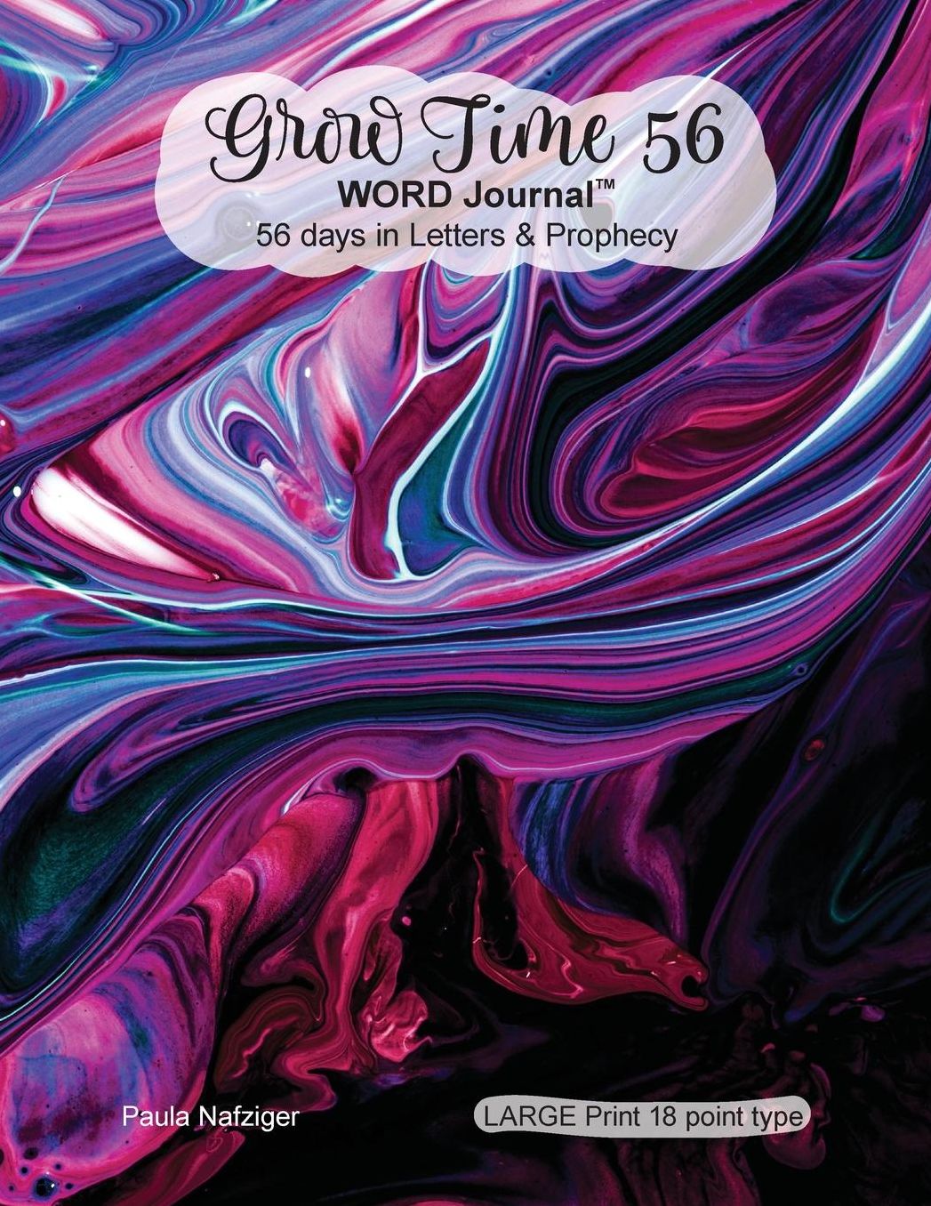 Grow Time 56 WORD Journal: 56 days in Letters & Prophecy