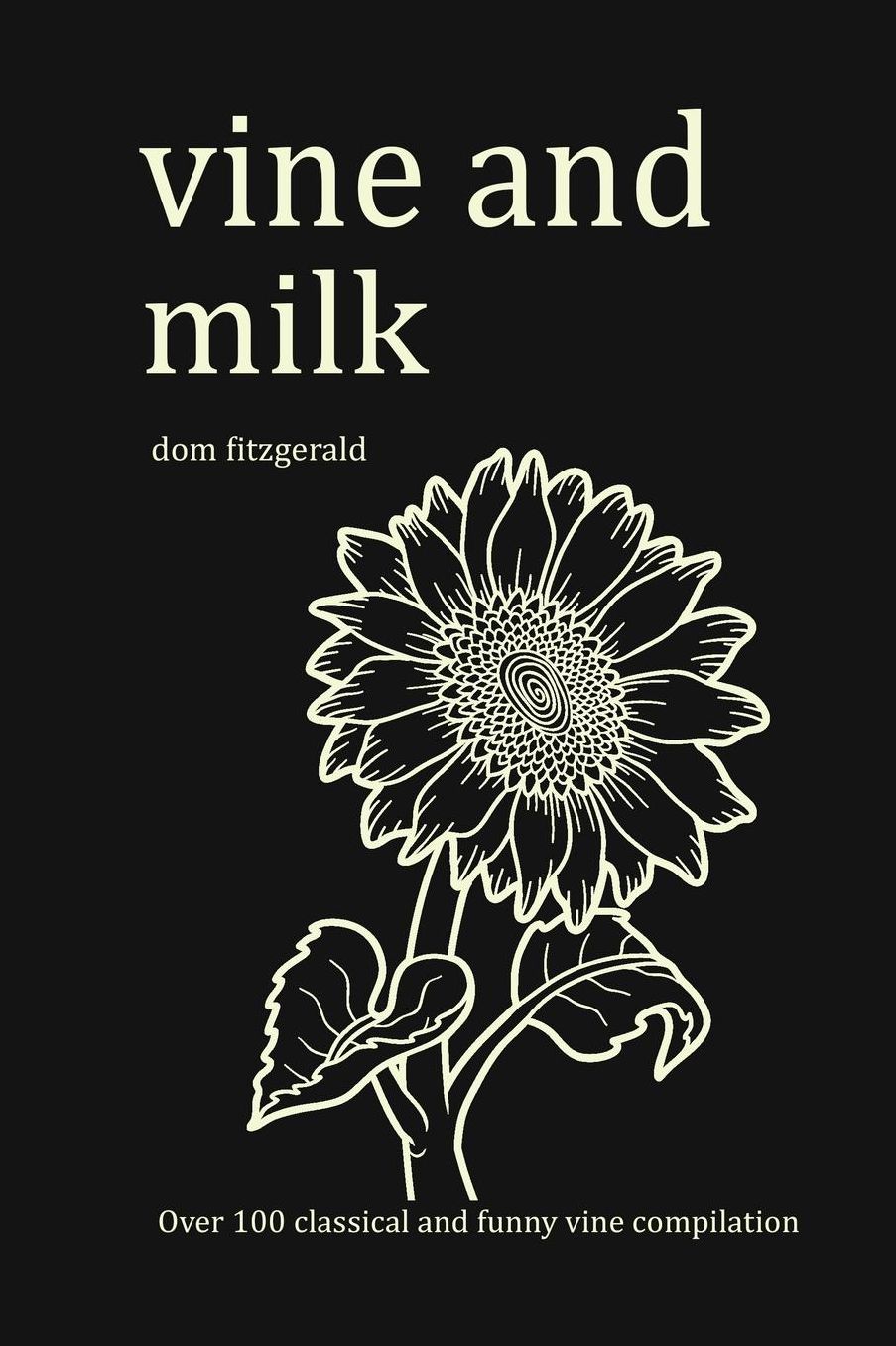 Vine and Milk: Over 100 Funny and Classical Vine Compilation