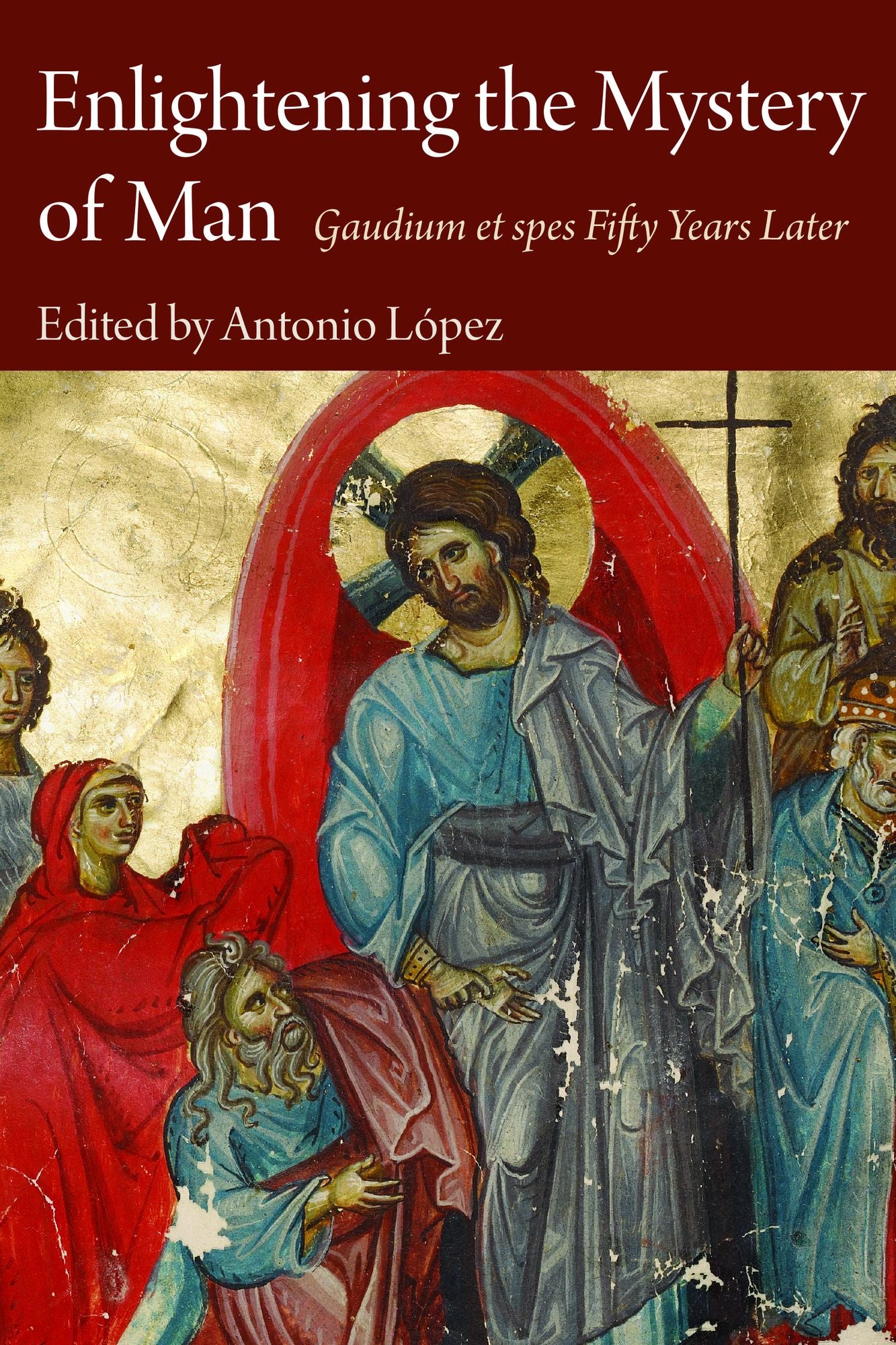 Enlightening the Mystery of Man: Gaudium Et Spes Fifty Years Later