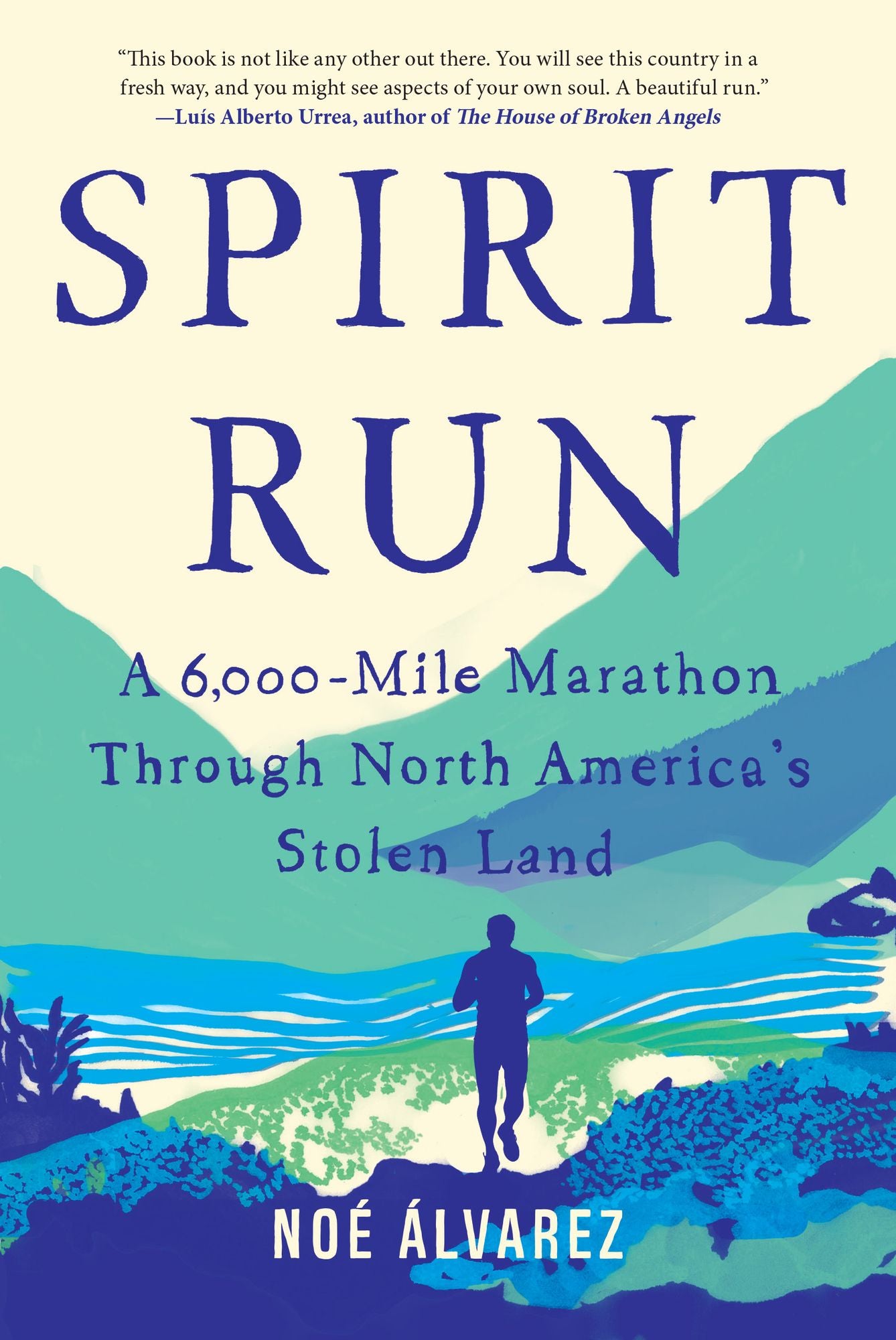 Spirit Run : A 6,000-mile Marathon Through North America's Stolen Land