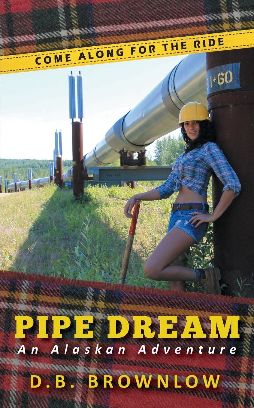 Pipe Dream: An Alaskan Adventure