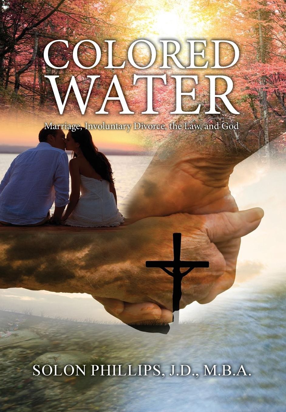Colored Water: Marriage, Involuntary Divorce, the Law, and God
