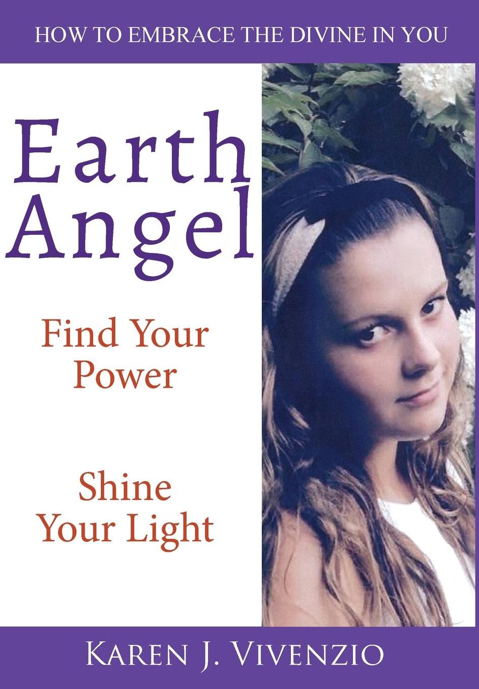 Earth Angel: Find Your Power Shine Your Light