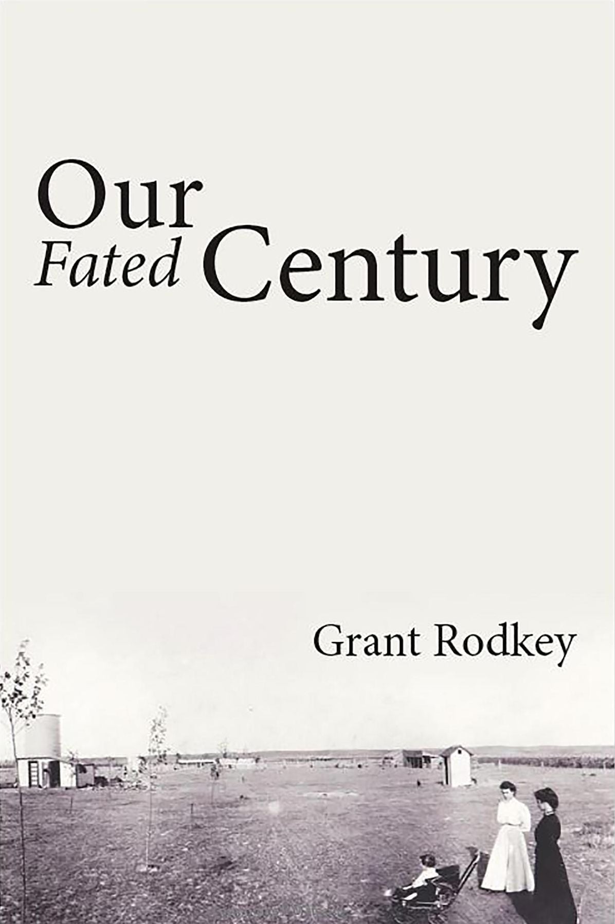 Our Fated Century