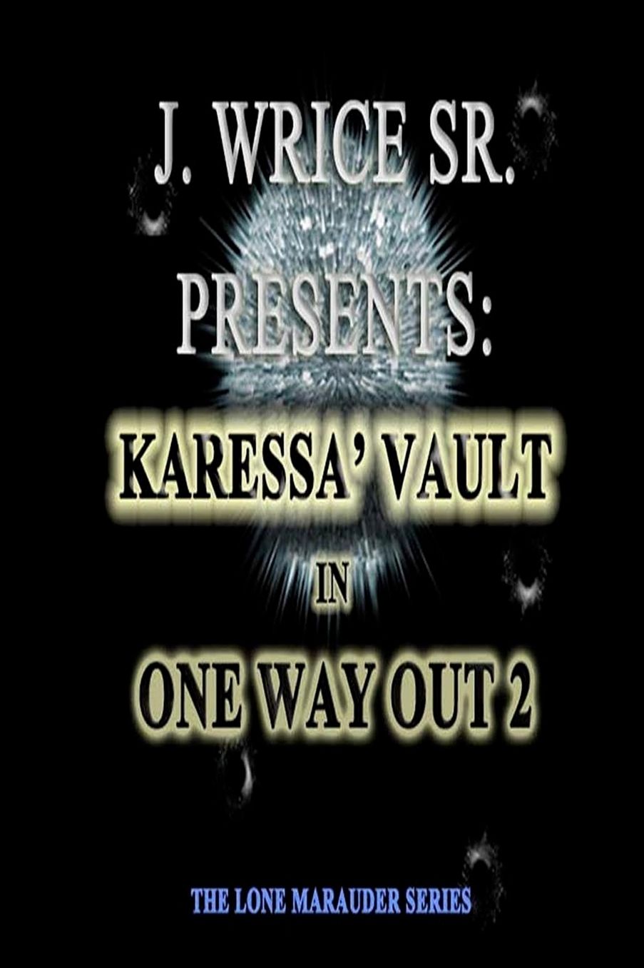 Karessa' Vault in No Way Out 2: The Lone Marauder Series