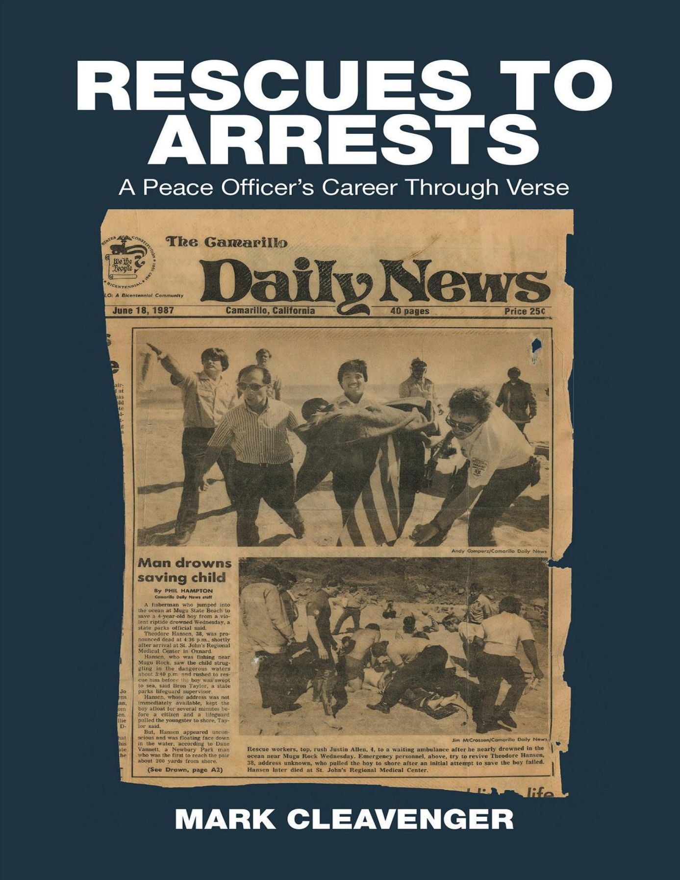 Rescues To Arrest: A Peace Officer's Career Through Verse