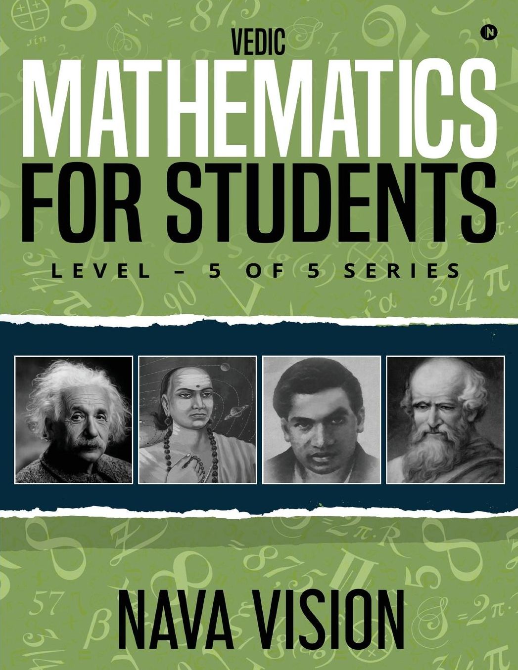 VEDIC MATHEMATICS For Students: LEVEL - 5 OF 5 Series