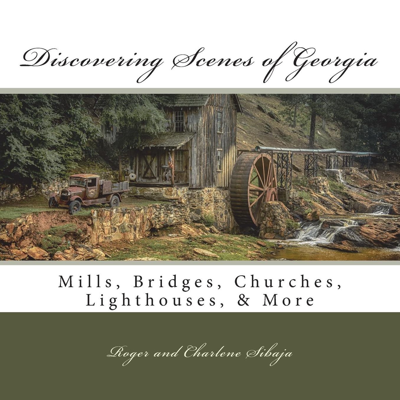 Discovering Scenes of Georgia: Mills, Bridges, Churches, Lighthouses, & More