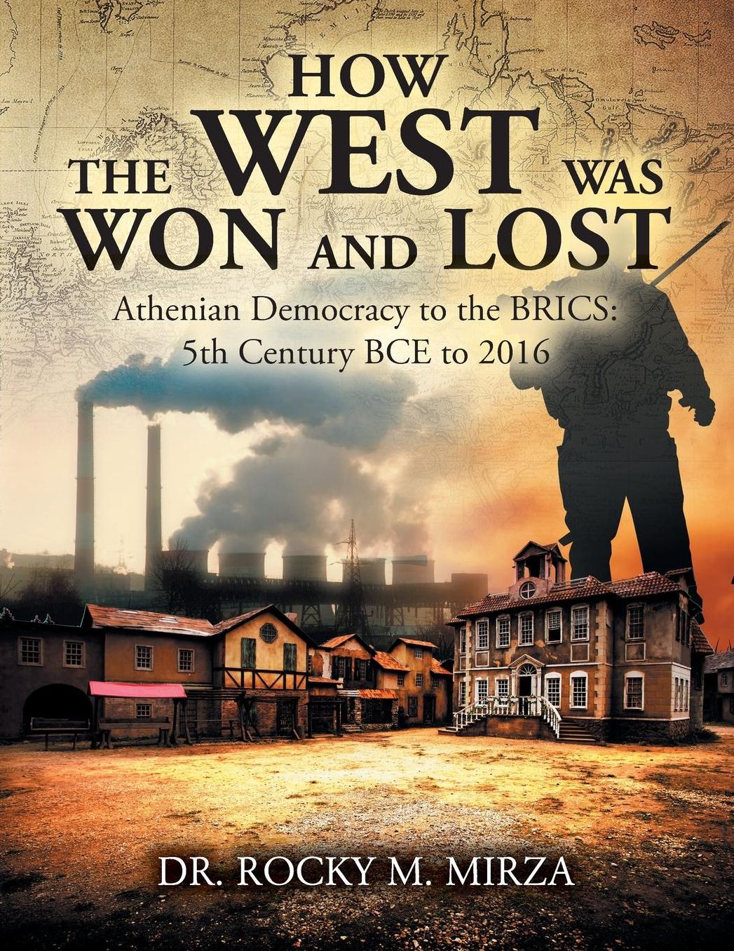 How the West Was Won and Lost