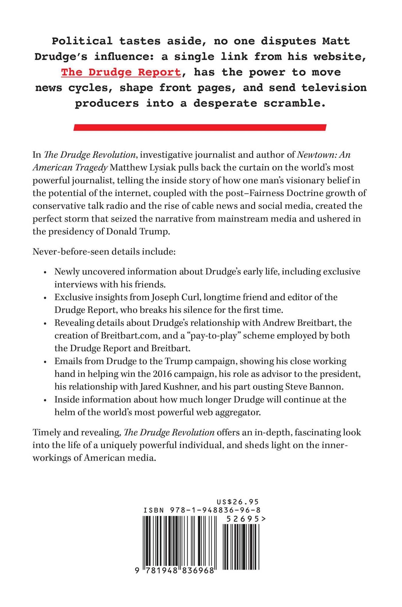 The Drudge Revolution: The Untold Story of How Talk Radio, Fox News, and a Gift Shop Clerk with an Internet Connection Took Down the Mainstream Media
