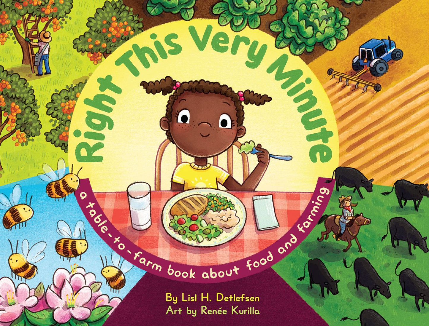 Right This Very Minute : A table-to-farm book about food and farming