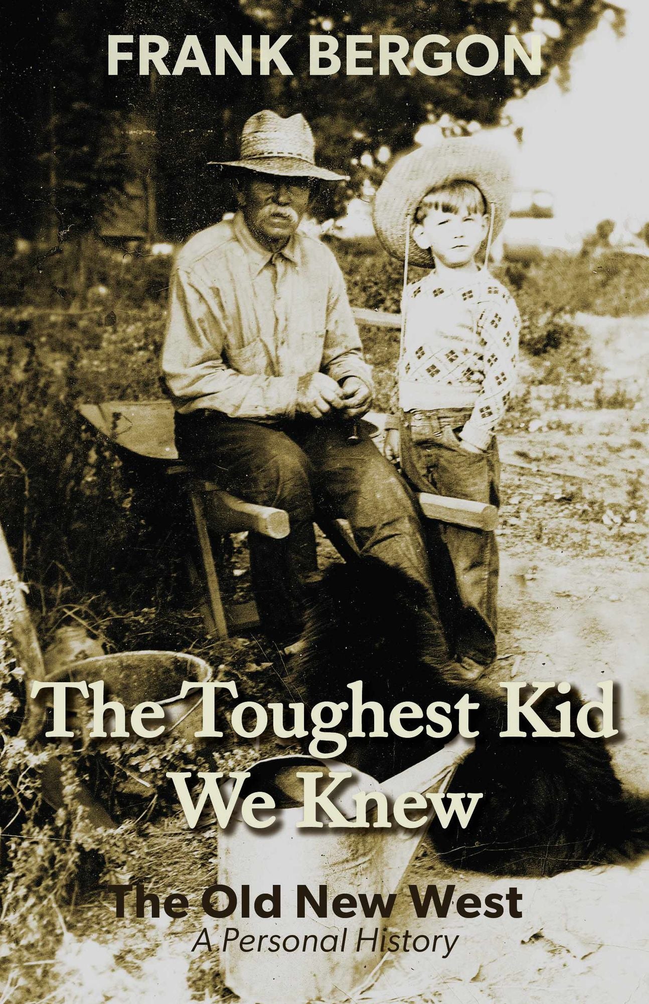 Toughest Kid We Knew : The New Old West