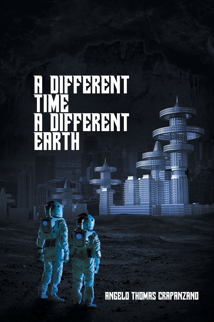 A DIFFERENT TIME, A DIFFERENT EARTH