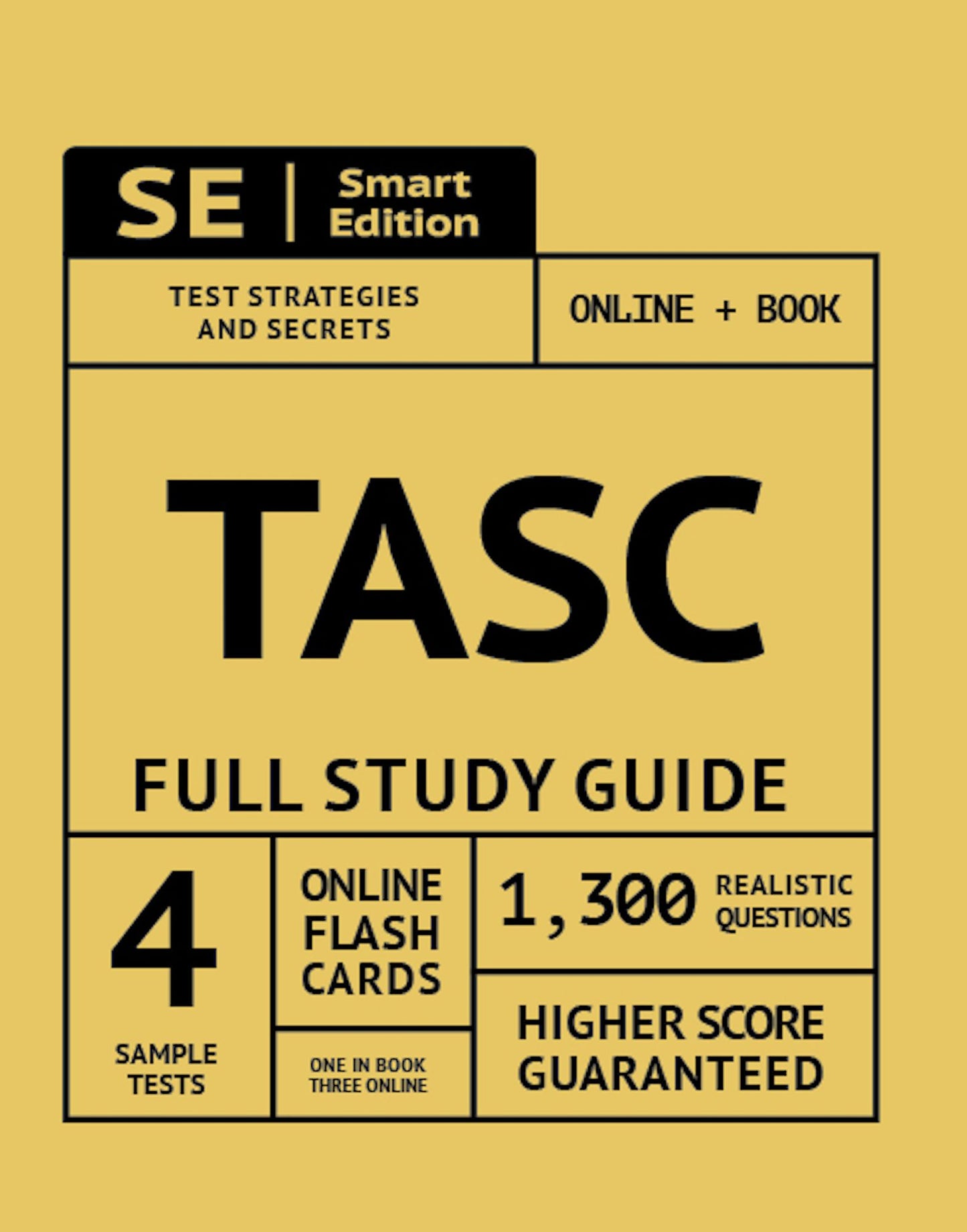 Tasc Full Study Guide: Test Preparation for All Subjects Including 4 Full Length Practice Tests Both in the Book + Online, with 1,300 Realistic Practice Test Questions Plus Online Flashcards