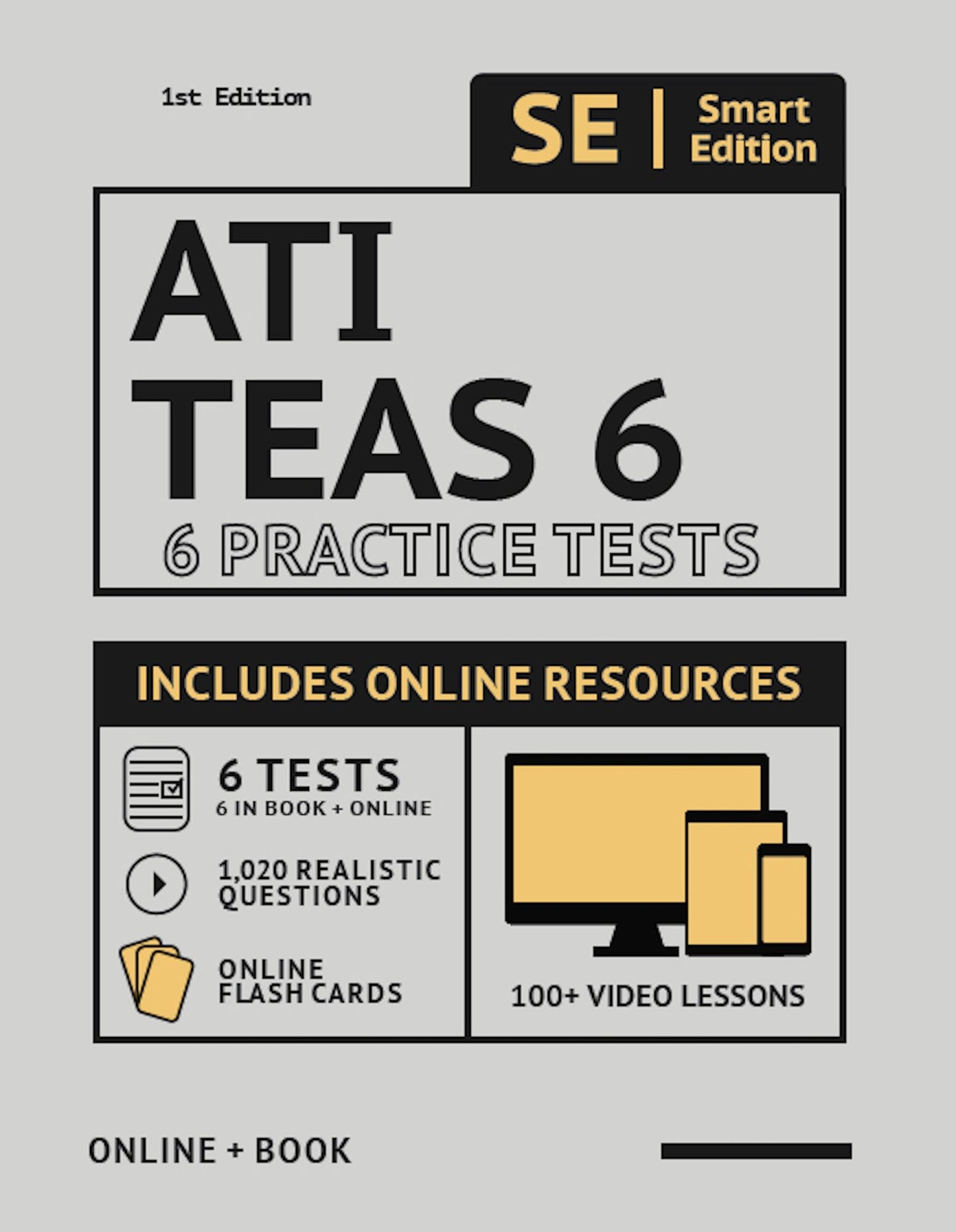 Ati Teas 6 Practice Tests Workbook: 6 Full Length Practice Test Workbook Both in Book + Online, 1,020 Realistic Questions and Online Flashcards for All Subjects for the Teas Test of Essential Academic Skills
