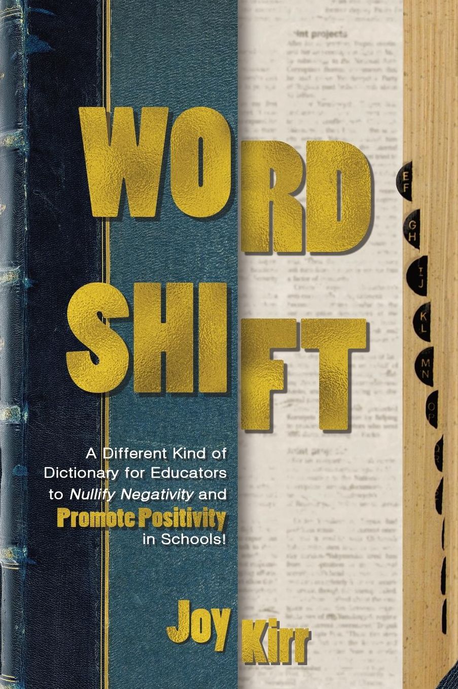 Word Shift: A Different Kind of Dictionary to Nullify Negativity and Promote Positivity in Schools!