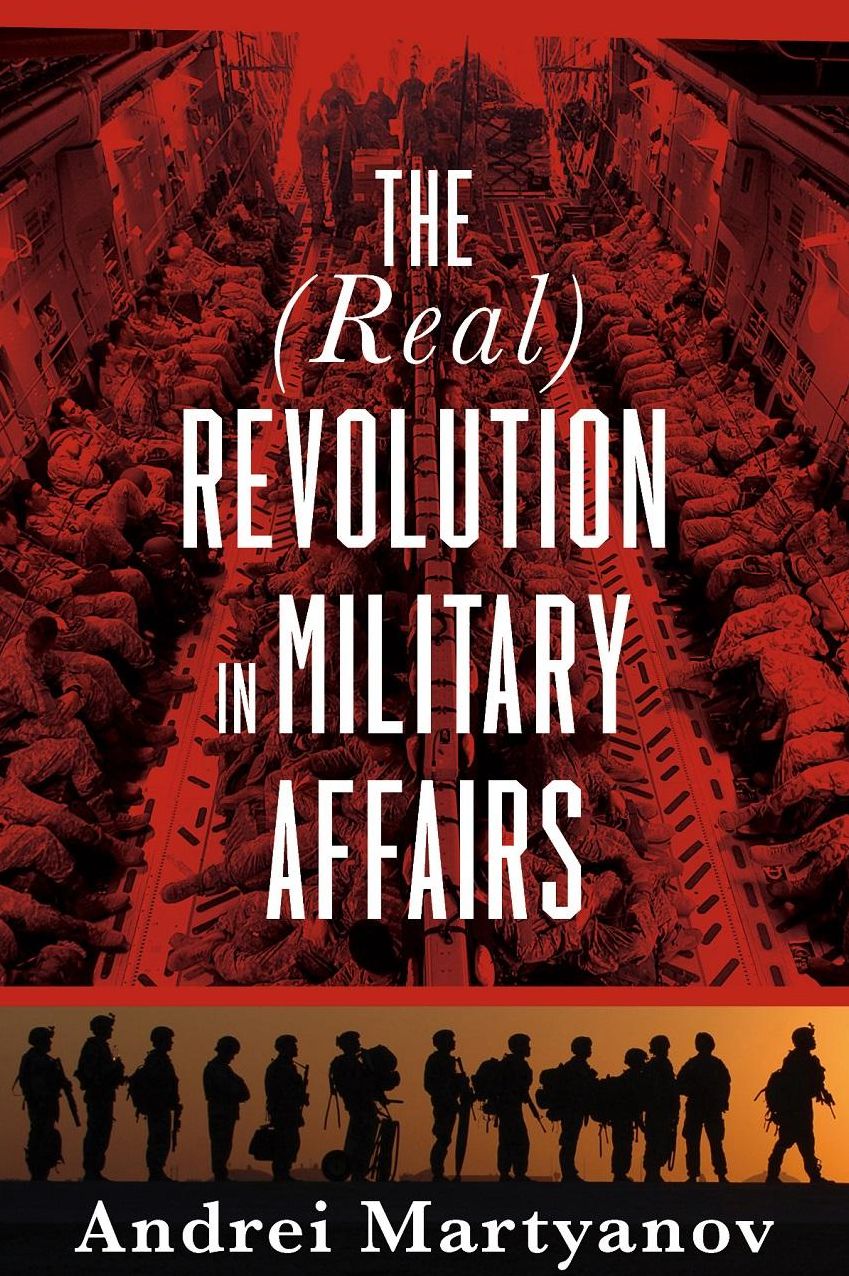 The Real Revolution in Military Affairs : The Real Revolution in Military Affairs